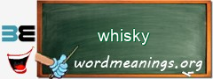 WordMeaning blackboard for whisky